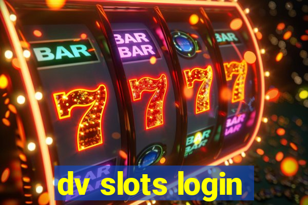 dv slots login